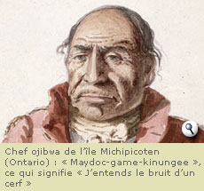 Chef ojibwa de l'Ã®le Michipicoten (Ontario) : Â« Maydoc-game-kinungee Â», ce qui signifie Â« J'entends le bruit d'un cerf Â»